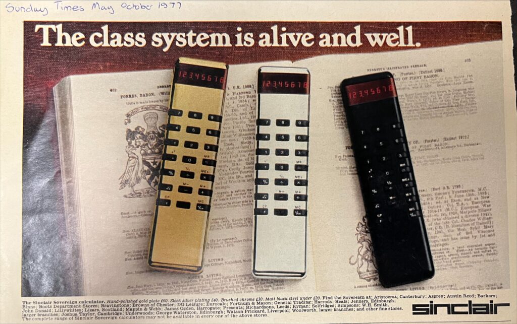 An advertisement in the Sunday Times for the Sinclair Sovereign Calculator from 1977. Text reads 'The class system is alive and well' with a photo of three calculators on top of a Debrett's Peerage book.