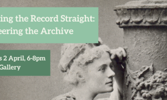 Setting the Record Straight: Queering the Archive. Weds 2 April, 6-8pm. Cast Gallery