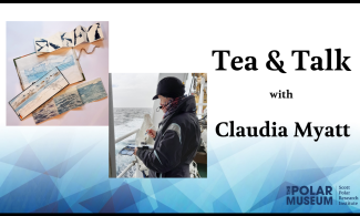 A poster stating 'Tea & Talk with Claudia Myatt' with a photograph of Claudia sketching from a ship as well as sketches of icebergs and icy water. 