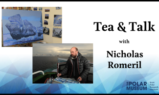 Poster with text: Tea & Talk with Nicholas Romeril. On the left, a picture from a studio with a painting of an iceberg in blues and below that a photograph of Nicholas painting while on board a ship, with the Antarctic coast in the background. 