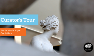 Curator's Tour: Thu 26 March, 2-3pm, Cast Gallery