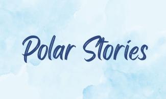 A script text reading Polar Stories in front of a cloudy blue background.
